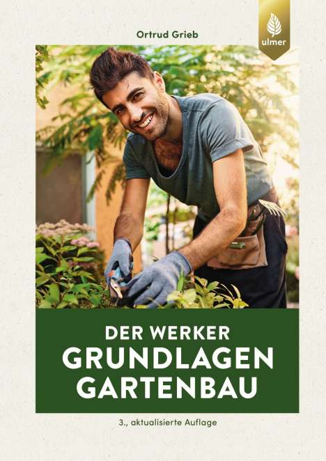 Ortrud Grieb: Der Werker. Grundlagen Gartenbau, Buch