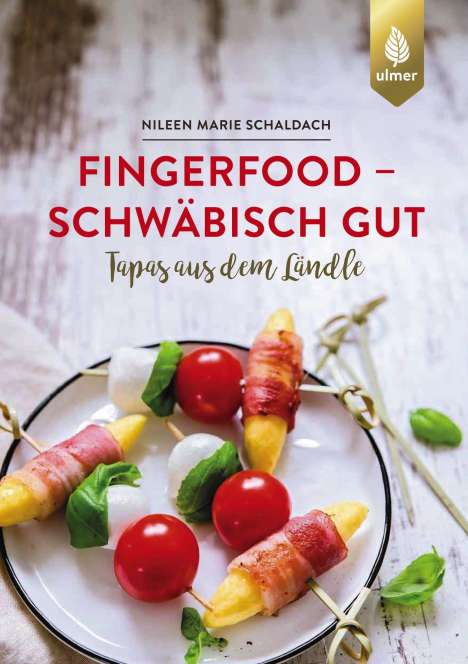 Nileen Marie Schaldach: Fingerfood - schwäbisch gut, Buch