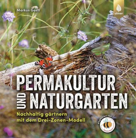 Markus Gastl: Permakultur und Naturgarten, Buch