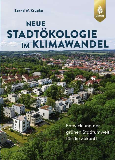 Bernd W. Krupka: Neue Stadtökologie im Klimawandel, Buch