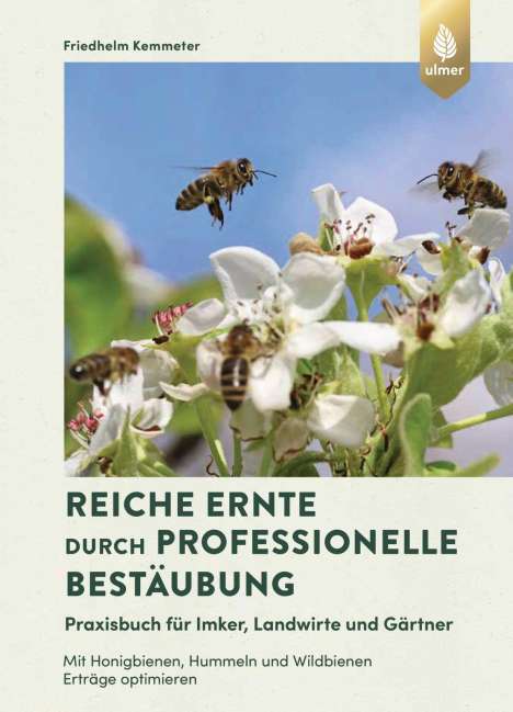 Friedhelm Kemmeter: Reiche Ernte durch professionelle Bestäubung, Buch