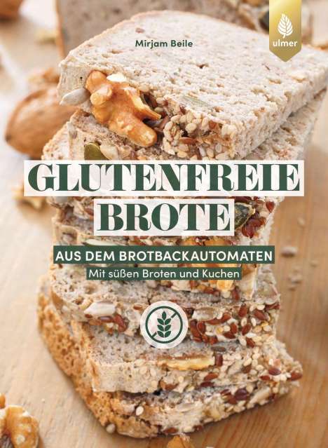 Mirjam Beile: Glutenfreie Brote aus dem Brotbackautomaten, Buch