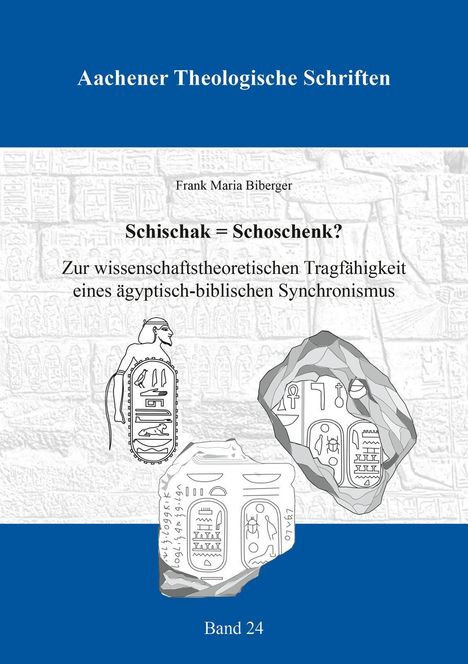 Aachener Theologische Schriften, Frank Maria Biberger, Schischak = Schoschenk? Illustration zeigt ägyptische Hieroglyphen.