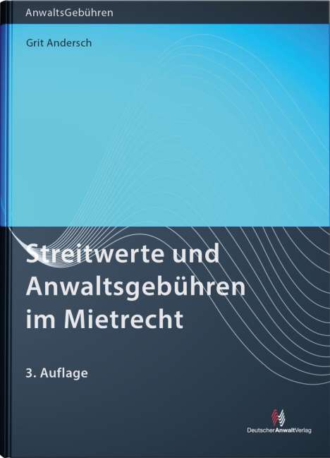 Stephan A. Grüter: Andersch, G: Streitwerte und Anwaltsgebühren im Mietrecht, Buch