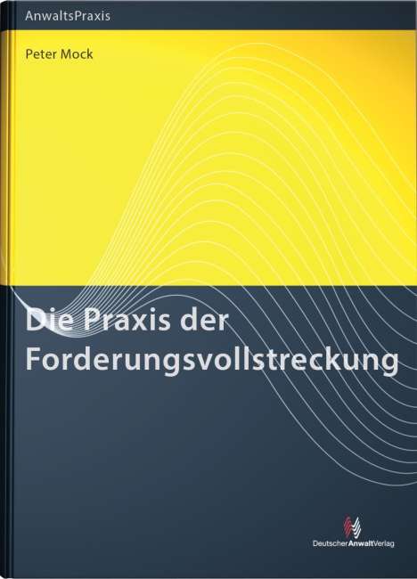 Peter Mock: Mock, P: Praxis der Forderungsvollstreckung, Buch