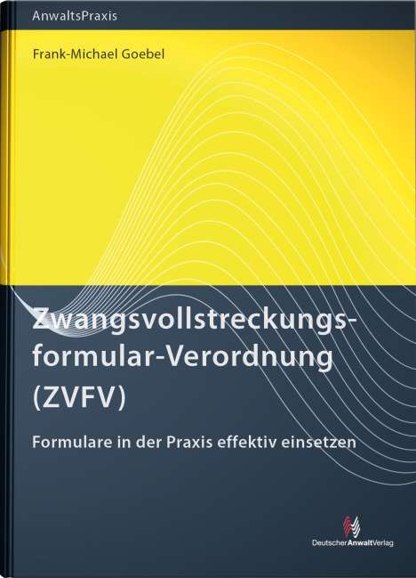 Frank-Michael Goebel: Zwangsvollstreckungsformular-Verordnung (ZVFV), Buch