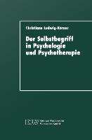 Christiane Ludwig-Körner: Ludwig-Körner, C: Selbstbegriff in Psychologie und Psychothe, Buch