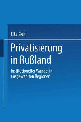 Elke Siehl: Privatisierung in Rußland, Buch
