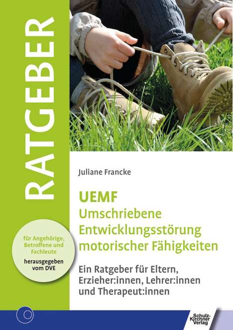Juliane Francke: UEMF Umschriebene Entwicklungsstörung motorischer Funktionen, Buch