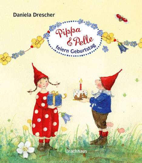 Daniela Drescher: Pippa und Pelle feiern Geburtstag, Buch