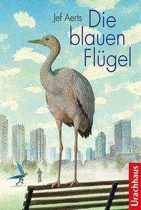 Jef Aerts: Aerts, J: Die blauen Flügel, Buch