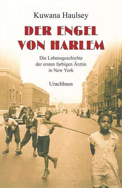 Kuwana Haulsey: Der Engel von Harlem, Buch