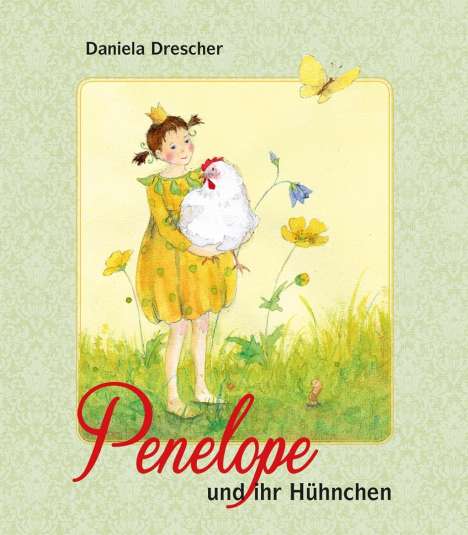 Daniela Drescher: Drescher, D: Penelope und ihr Hühnchen, Buch