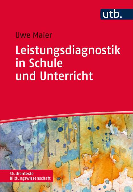 Uwe Maier: Leistungsdiagnostik in Schule und Unterricht, Buch