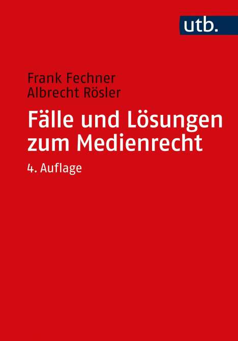 Frank Fechner: Fälle und Lösungen zum Medienrecht, Buch