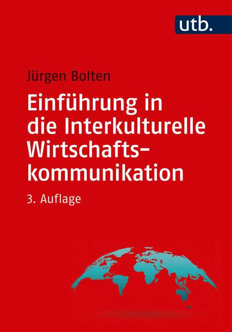 Jürgen Bolten: Einführung in die Interkulturelle Wirtschaftskommunikation, Buch
