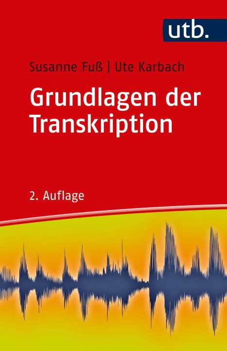 Susanne Fuß: Grundlagen der Transkription, Buch