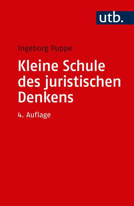 Ingeborg Puppe: Puppe, I: Kleine Schule des juristischen Denkens, Buch