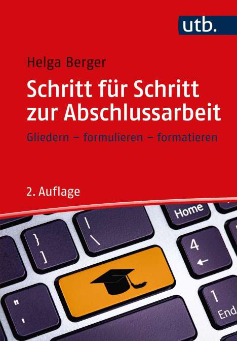 Helga Berger: Berger, H: Schritt für Schritt zur Abschlussarbeit, Buch