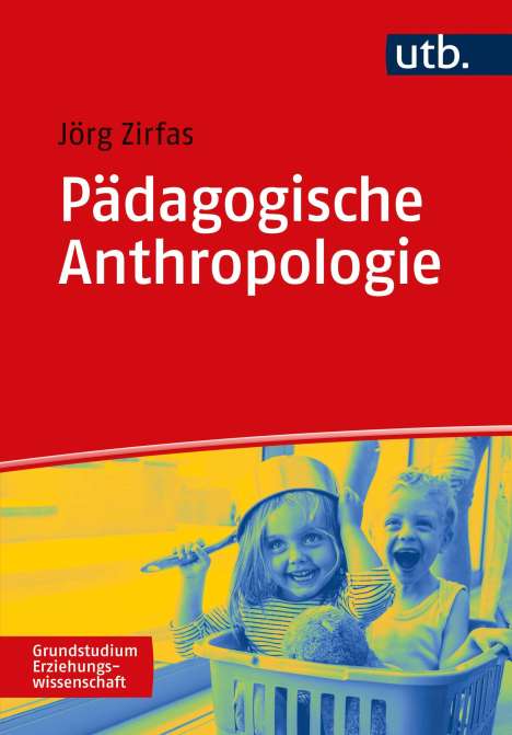 Jörg Zirfas: Pädagogische Anthropologie, Buch