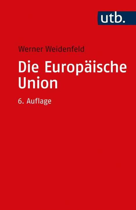 Werner Weidenfeld: Die Europäische Union, Buch