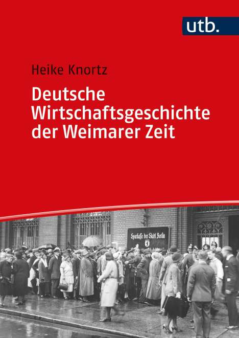 Heike Knortz: Deutsche Wirtschaftsgeschichte der Weimarer Zeit, Buch