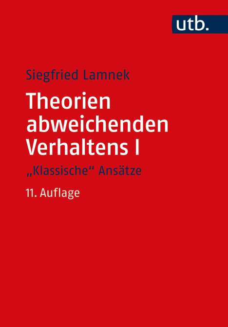Siegfried Lamnek: Theorien abweichenden Verhaltens I - "Klassische Ansätze", Buch