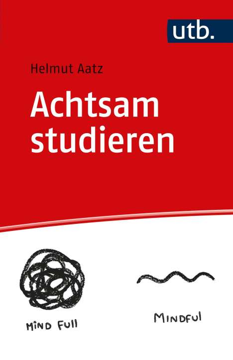 Helmut Aatz: Achtsam studieren, Buch
