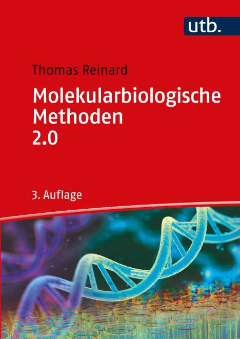 Thomas Reinard: Molekularbiologische Methoden 2.0, Buch