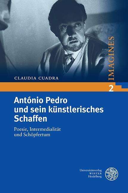 Claudia Cuadra: Cuadra, C: António Pedro und sein künstlerisches Schaffen, Buch