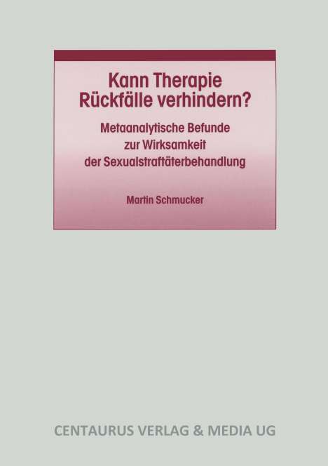 Martin Schmucker: Kann Therapie Rückfälle verhindern?, Buch