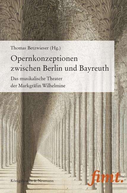 Opernkonzeptionen zwischen Berlin und Bayreuth, Buch