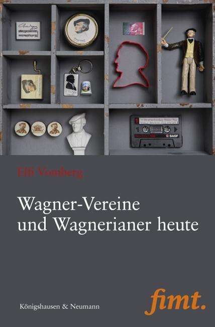 Elfi Vomberg: Wagner-Vereine und Wagnerianer heute, Buch