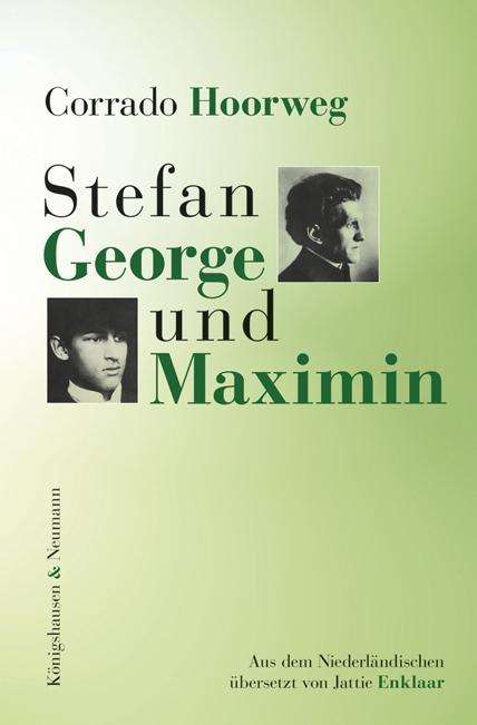 Corrado Hoorweg: Stefan George und Maximin, Buch