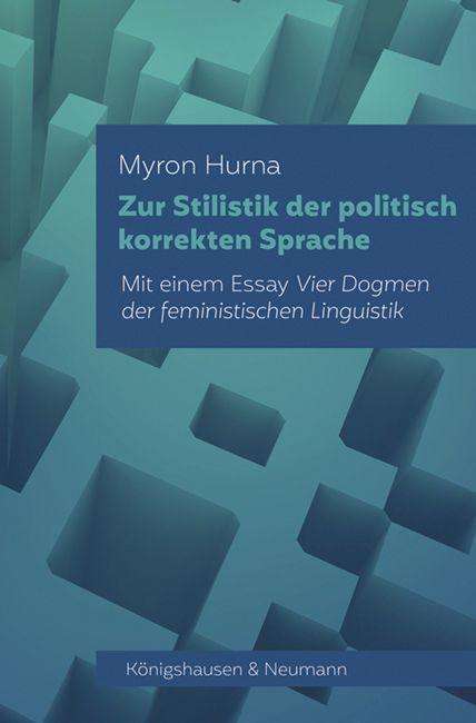 Myron Hurna: Zur Stilistik der politisch korrekten Sprache, Buch