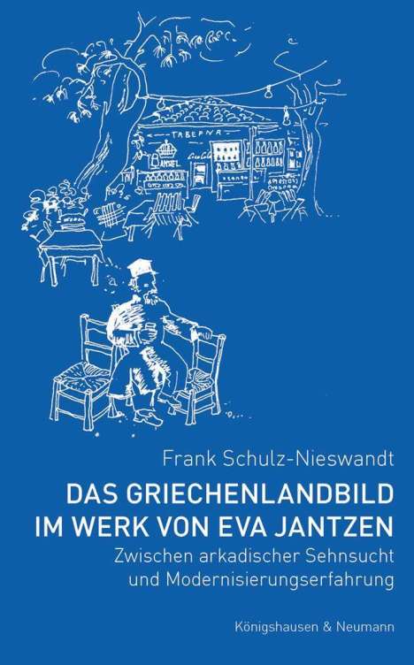 Frank Schulz-Nieswandt: Das Griechenlandbild im Werk von Eva Jantzen, Buch