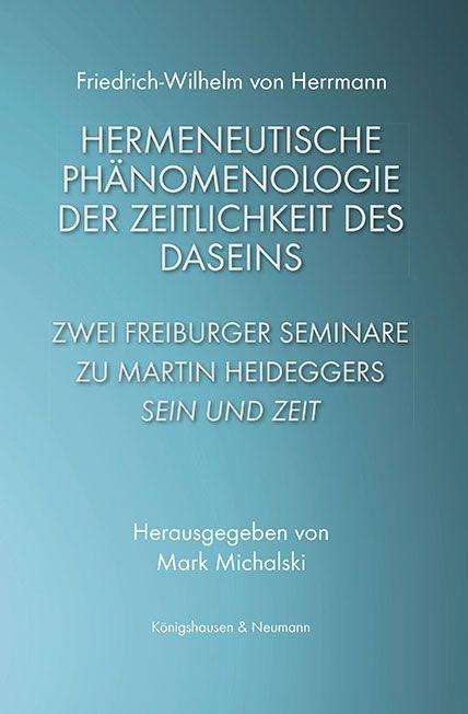 Friedrich-Wilhelm Von Herrmann: Hermeneutische Phänomenologie der Zeitlichkeit des Daseins, Buch