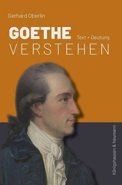 Gerhard Oberlin: Goethe verstehen, Buch