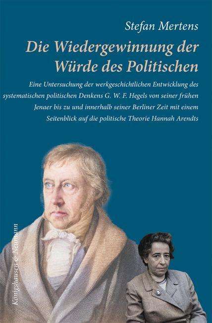 Stefan Mertens: Die Wiedergewinnung der Würde des Politischen, Buch