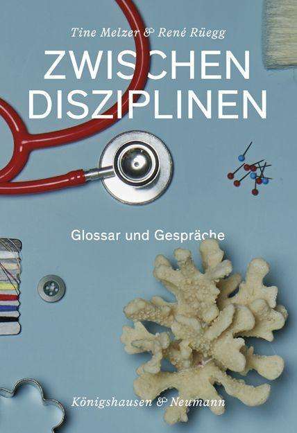 Tine Melzer: Zwischen Disziplinen, Buch