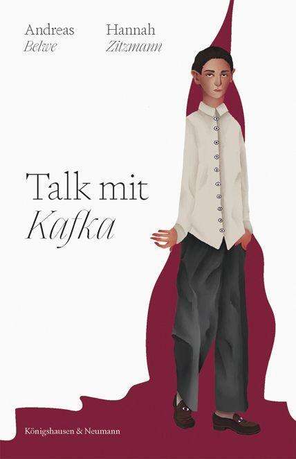 Andreas Belwe: Talk mit Kafka, Buch