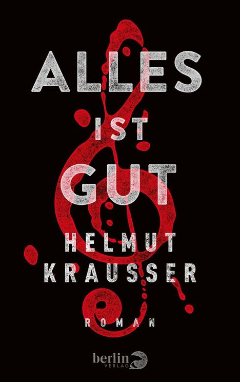 Helmut Krausser: Alles ist gut, Buch