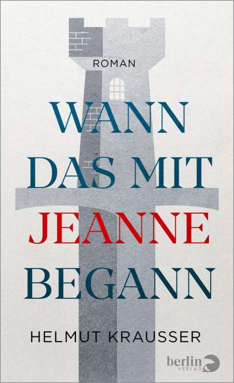 Helmut Krausser: Wann das mit Jeanne begann, Buch