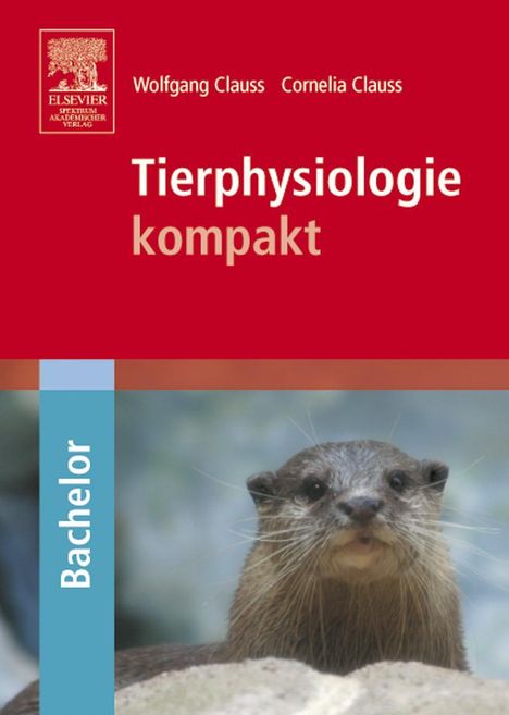 Wolfgang Clauss: Tierphysiologie - kompakt, Buch
