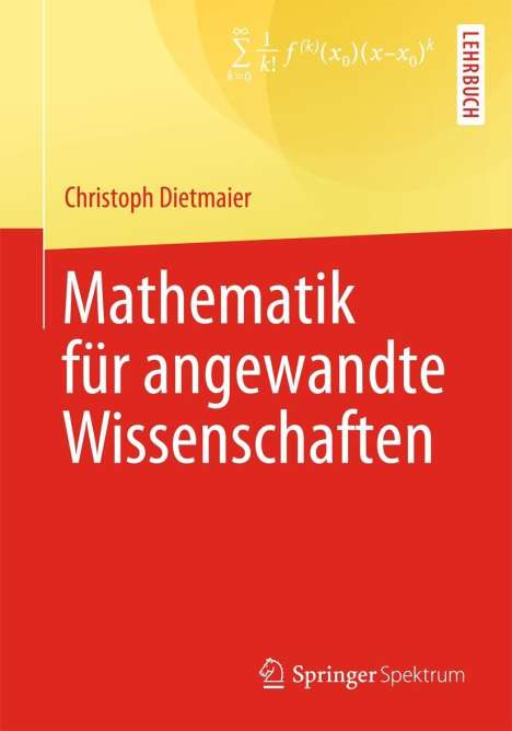 Christopher Dietmaier: Dietmaier, C: Mathematik für angewandte Wissenschaften, Buch