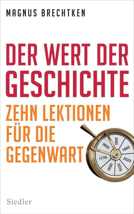 Magnus Brechtken: Der Wert der Geschichte, Buch