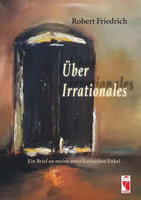 Robert Friedrich: Über Irrationales, Buch