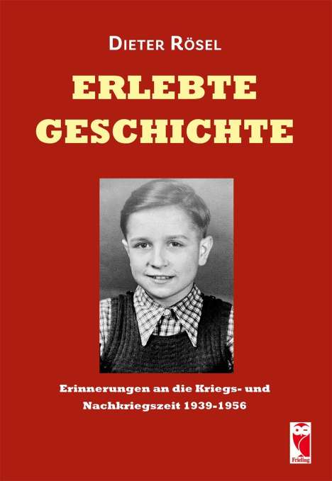 Dieter Rösel: Erlebte Geschichte, Buch