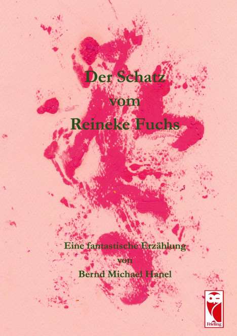 Bernd Michael Hanel: Der Schatz vom Reineke Fuchs, Buch