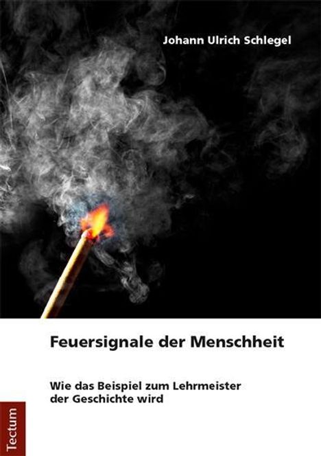 Johann Ulrich Schlegel: Feuersignale der Menschheit, Buch